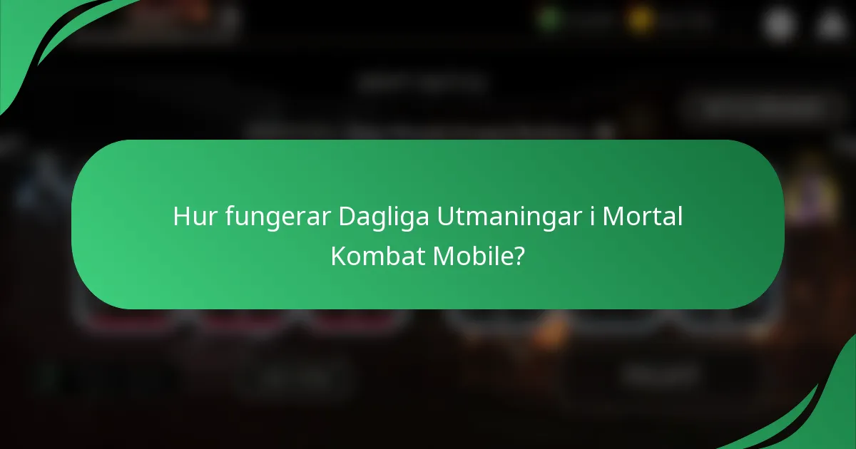 Hur fungerar Dagliga Utmaningar i Mortal Kombat Mobile?