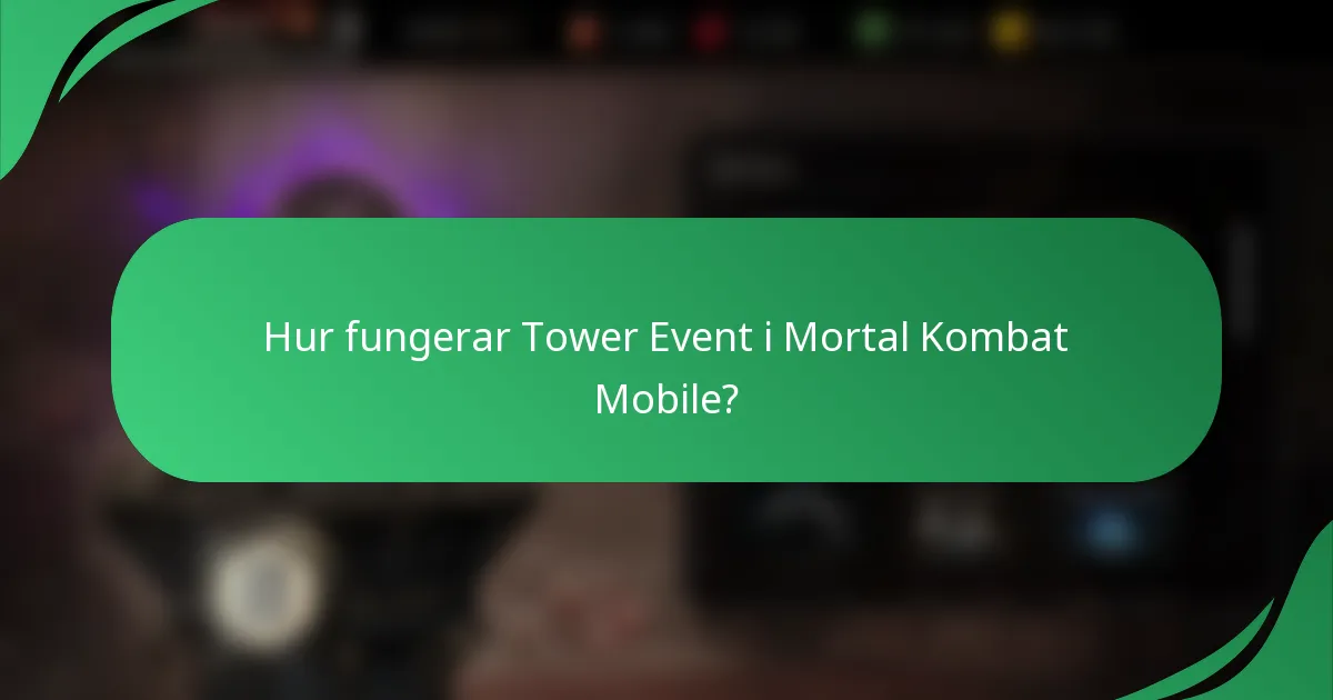 Hur fungerar Tower Event i Mortal Kombat Mobile?